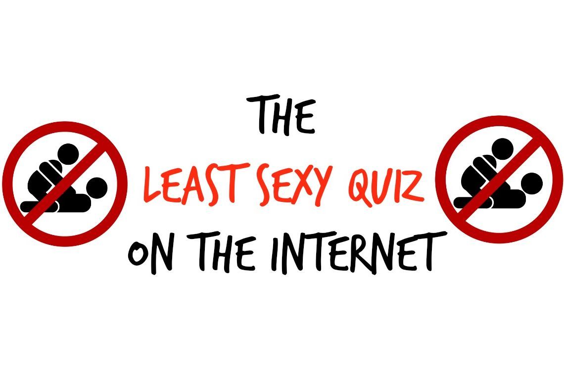 The Least Sexy Sex Quiz On The Web 