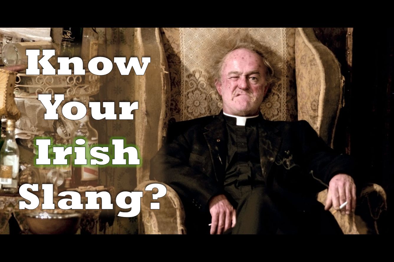 how-well-do-you-know-irish-slang