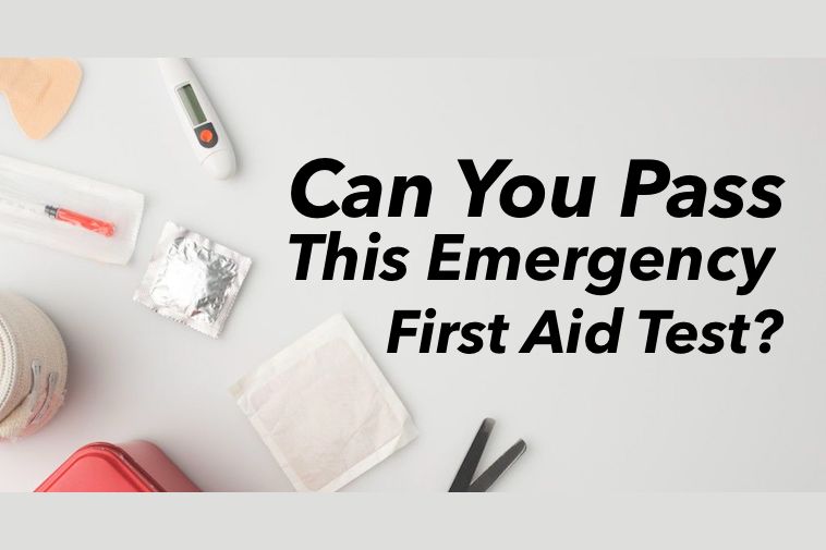 Can You Pass This Emergency First Aid Test?