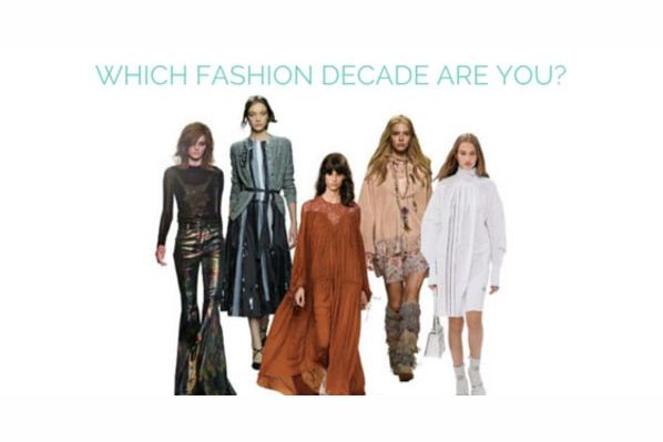 Which Fashion Decade Are You?