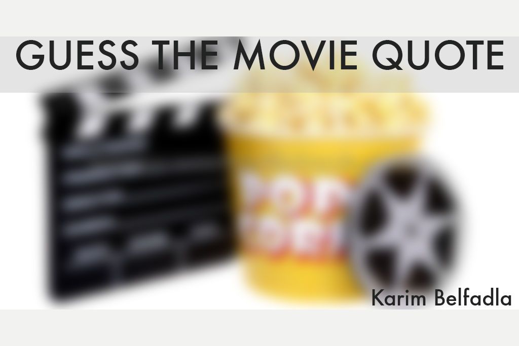 Guess Movie Quote Guess Movie Quote