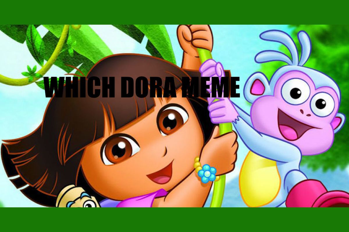 Which Dora Meme Best Describes Your Life?