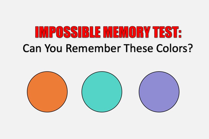 Memory Test. Photographic Memory Test. Мемори тест. Do these colours