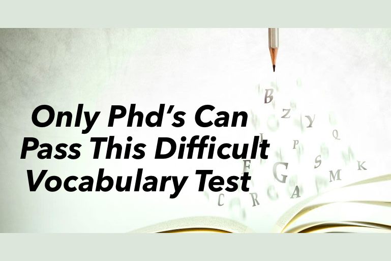 only-phd-s-can-pass-this-difficult-vocabulary-test