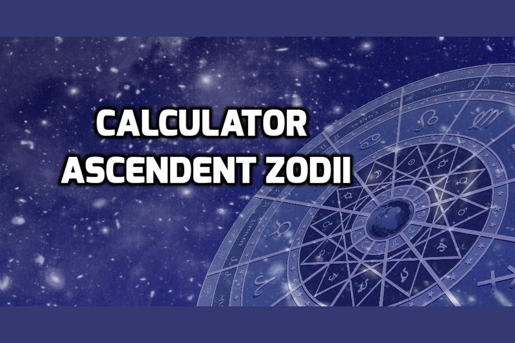 Calculator ascendent zodii