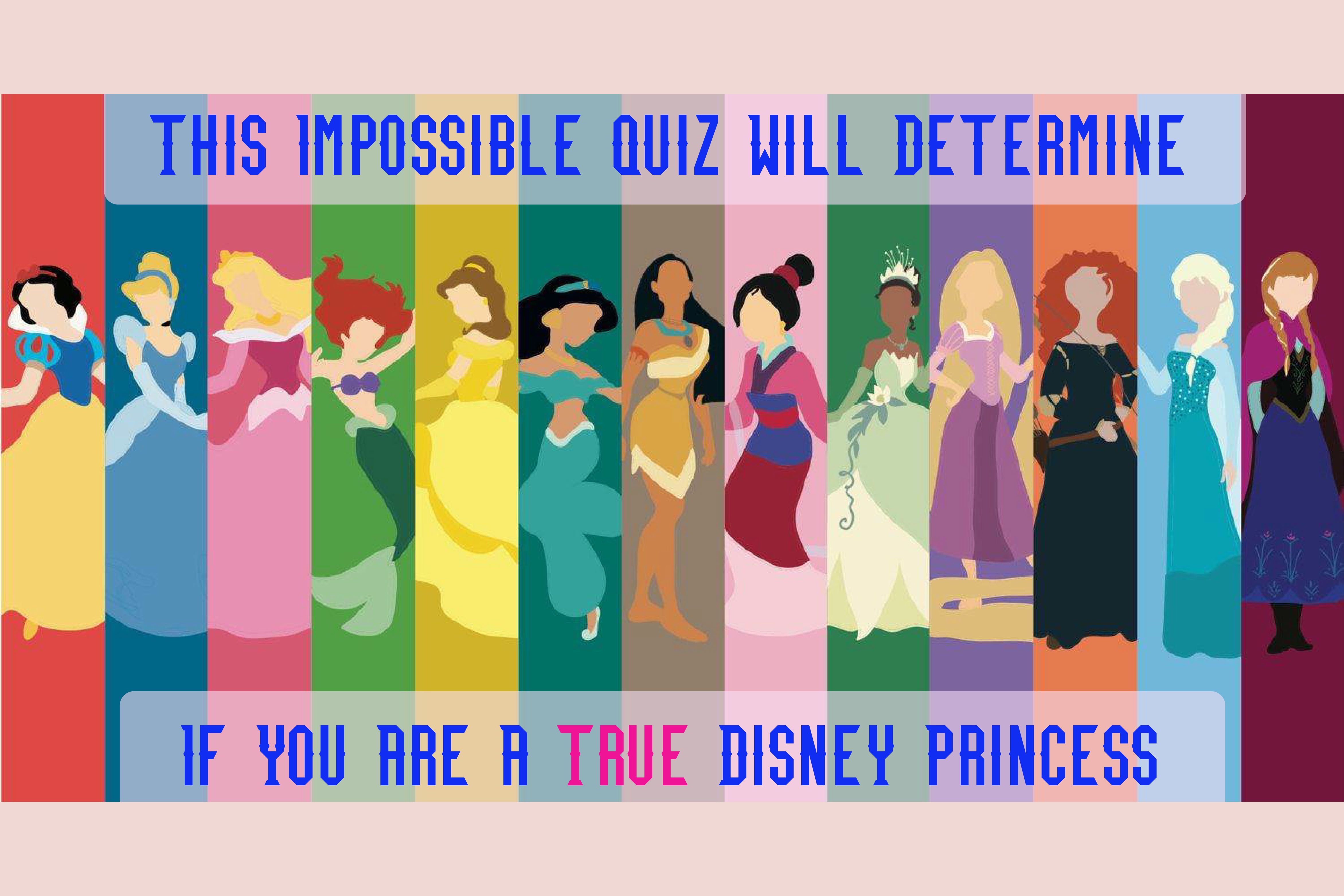 This Impossible Quiz Will Determine If You Are A True Disney Princess