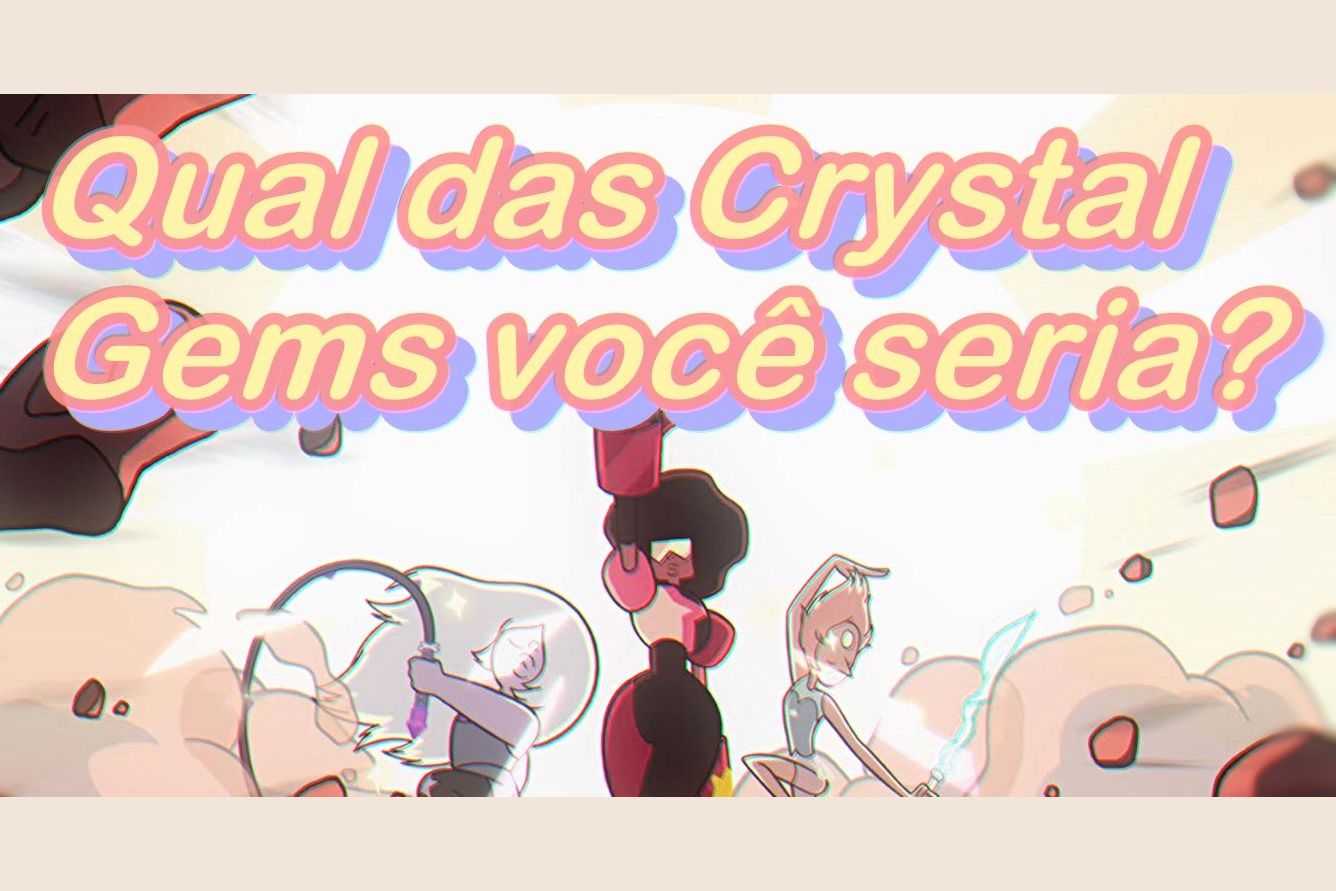 Qual Crystal Gem você seria!