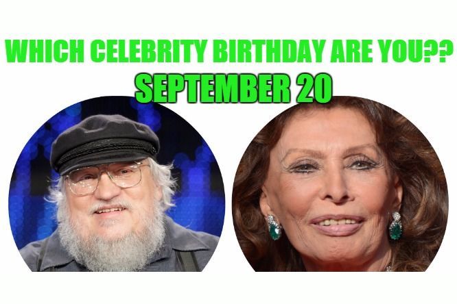 September 20: Which celebrity birthday are you?