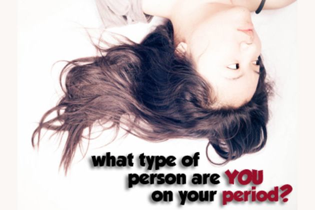 What Type Of Person Are You When You Re On Your Period