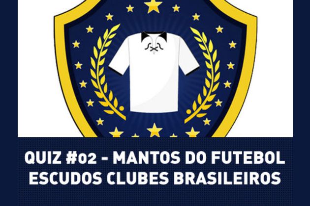 Quiz 02 - Mantos do Futebol - Escudos do futebol brasileiro