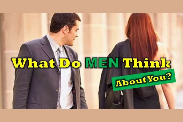 How Do Men Perceive You?