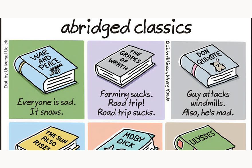 We've Done It For You; Here Are Some Extremely Abridged Versions Of Classics So You Don't Have To Deal With Them We've Done It For You; Here Are Some Extremely Abridged Versions Of Classics So You Don't Have To Deal With Them