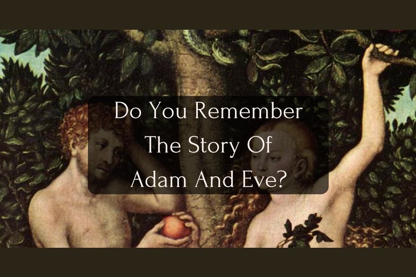 how-accurately-do-you-remember-the-story-of-adam-and-eve