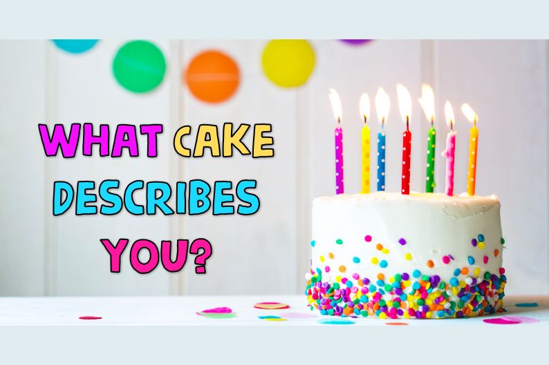 Which Cake Is Your Personality Most Like?