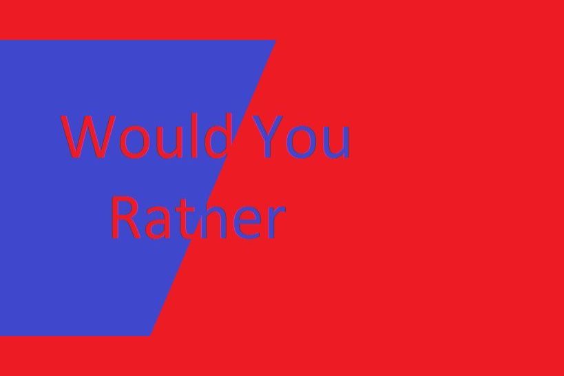 Would You Rather - would you rather play minecraft or roblox would you rather