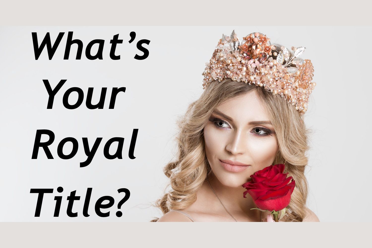 What's Your Royal Title?