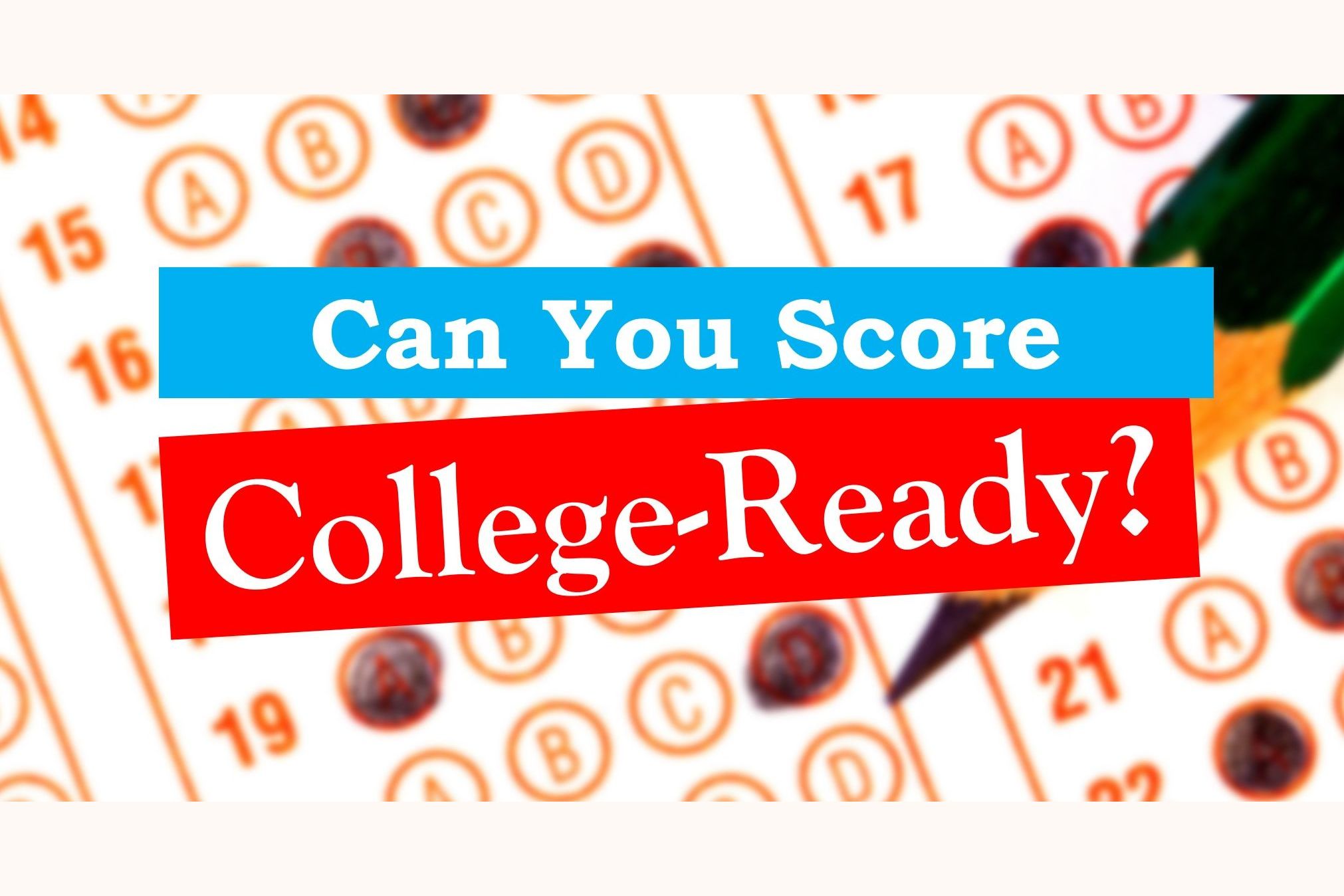 can-you-score-college-ready-on-this-high-school-exam