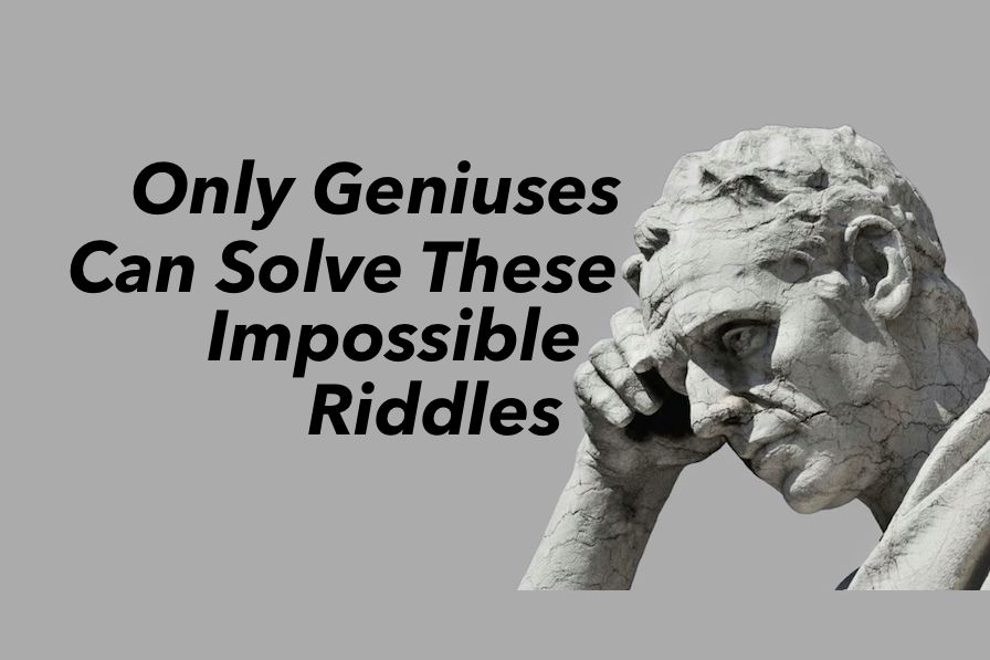 Only Geniuses Can Solve These Impossible Riddles