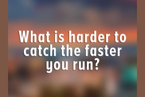What Is Harder To Catch The Faster You Run