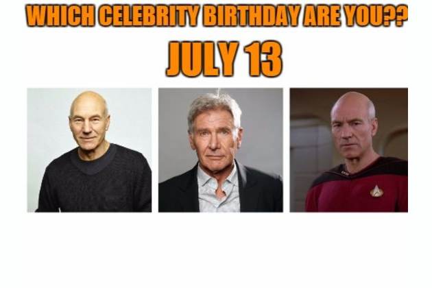 July 13 Which Celebrity Birthday Are You But he did star in the 1989 film born on the fourth of july, so it almost counts, right? playbuzz