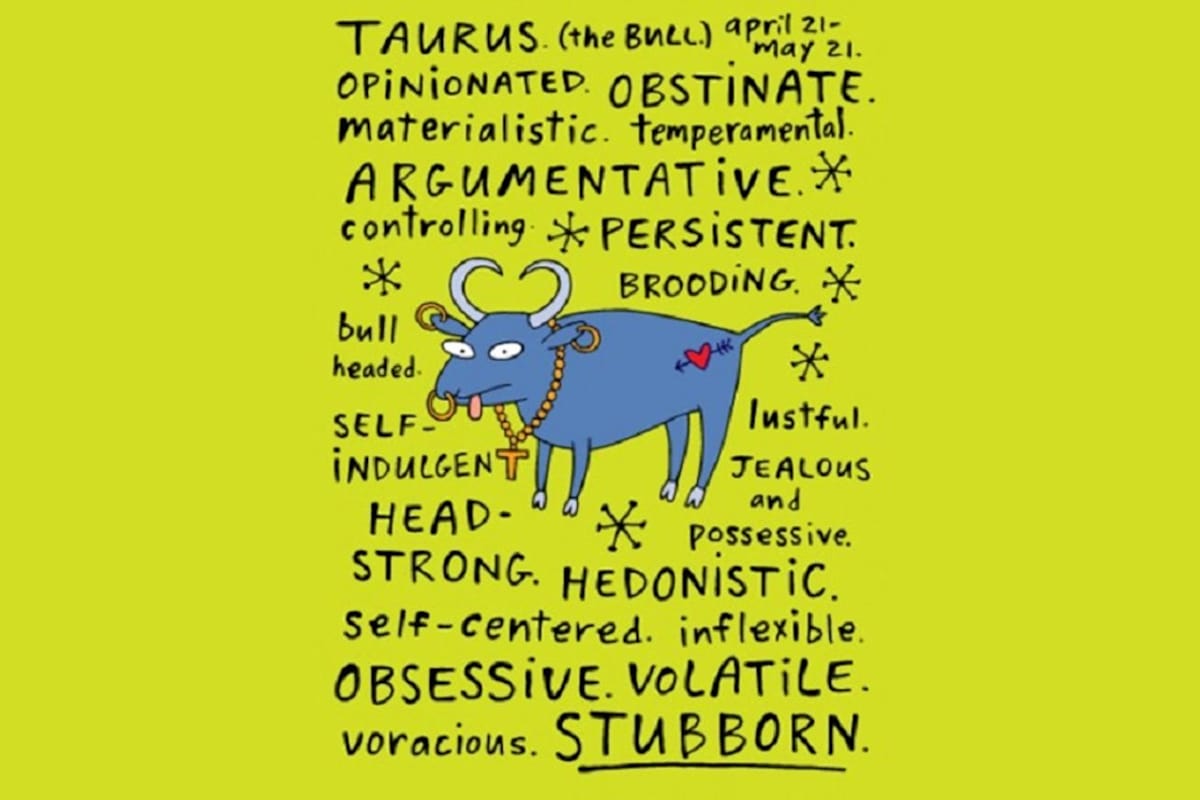 Funny Zodiac Sign Meanings Associated with every zodiac sign are some positive attributes and some negative. funny zodiac sign meanings