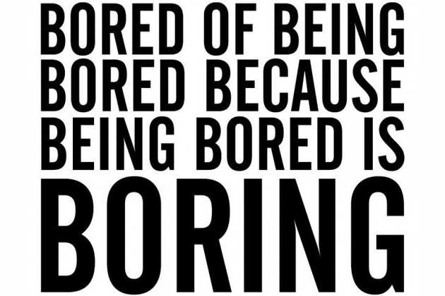 How Bored Are You 30 creative things to do when bored. how bored are you