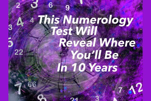 This Numerology Test Will Tell You Where You Ll Be In 10 Years Numerology is the art of using numbers and sequences of numbers to determine your destiny and to find out personality traits. this numerology test will tell you
