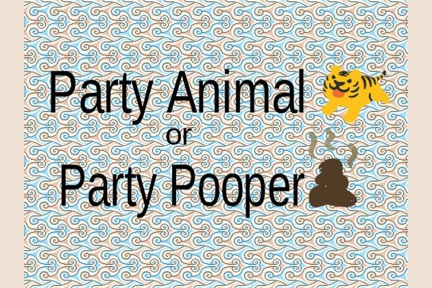 Are you a Party Animal or Party Pooper?