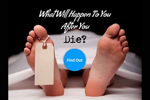 What Will Happen To You After You Die
