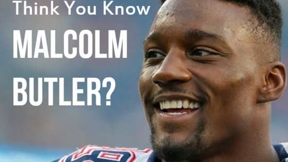 From relative unknown to Super Bowl sensation, Malcolm Butler became a star overnight. Take this quiz and get to know New England's newest hero. 