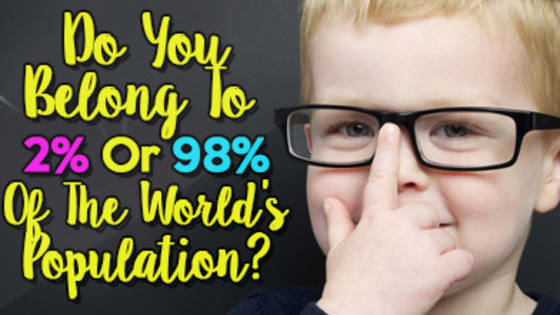 There are two groups of people in the world: one makes up 98% of the entire globe, and the other makes up just 2%. Take this quiz to figure out which one you fall in!