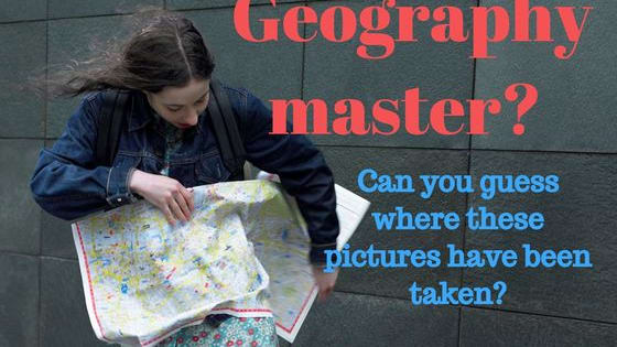 Are you really the geography expert that you pretend you are?