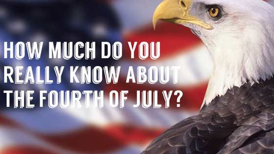 Many Americans look forward to the fun that comes with celebrating the Fourth of July, but do you know what this holiday is really all about?