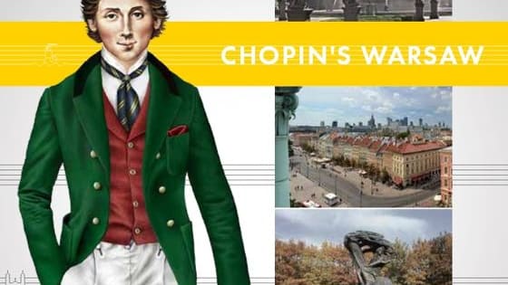 Be it in Poland, France, Japan, Brazil, or Australia, Fryderyk Chopin is  known all over the world. But it's Warsaw that held a special place in the composer’s heart. Take our challenge to find out how much you know of Chopin's Warsaw!  
Unsure of the answers? Head to http://en.chopin.warsawtour.pl to find about more about Chopin and the Warsaw of his time.  