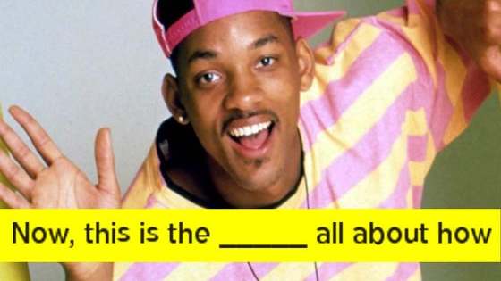 "To sit on my _____ as the prince of Bel Air"