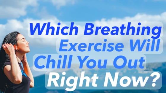 When you're feeling stressed, breathing is the first thing to get out of whack. Which exercise will help you relax the most?