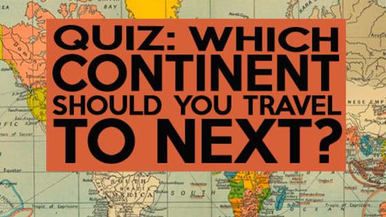 There are so many options of where to travel to! Take this test to find out which continent is your best destination!

http://www.frontier.ac.uk/ or get involved with our volunteer community here: http://blog.frontiergap.com/blog/