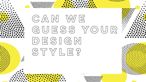 Are you more minimalist or bold?