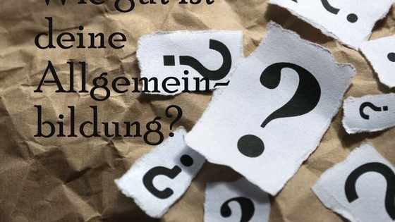 Wie gut kennst du dich in der Welt aus? Mache unseren Test zum Trivialwissen! 