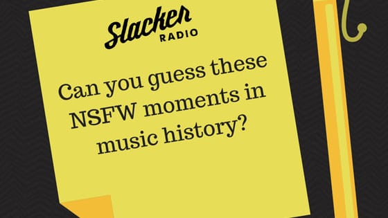 Slacker Radio is bringing you a medley of the most scandalicious stories throughout music history with their new station, "Slacker 20: NSFW." 

Test your knowledge with these excerpts and get the full scoop here: www.slacker.com/station/slacker-20-nsfw
 