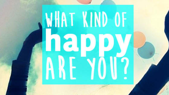 Are you really happy? Are you positive all the time and don't understand why or does buying a brand new outfit make you the happiest person in the world? Take the test and see what things really make you happy. 

