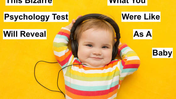 Have you ever wondered how you acted as a baby? Your parents may have told you some stories, but only this test will be able to tell you for sure. Take this quiz to find out what we were really like as a wee tike. 