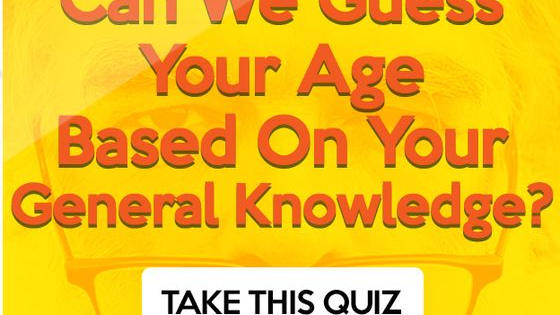Do you know too much? Because it says a lot about you. Answer these 8 questions and we'll try to guess how old you are!