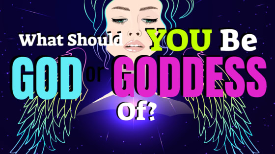 Thor has Thunder, Aphrodite has Love. But what should YOU be the God or Goddess of? So many things to rule over... so little time...