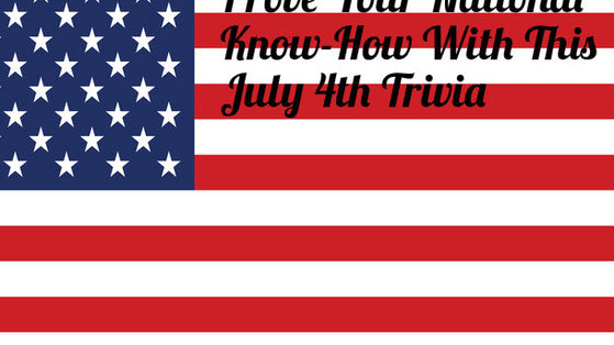 This all-American holiday has some surprising history. Prove how well you know Independence Day! 