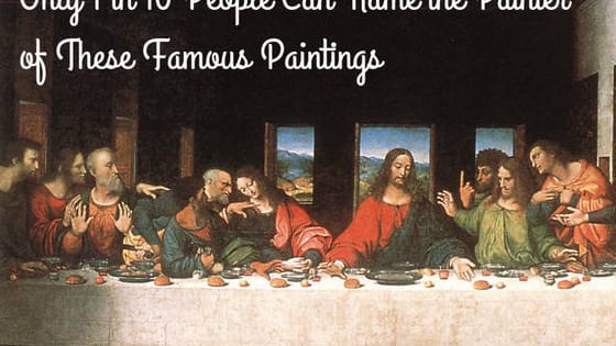Are you a true art guru? Name these painters and prove it! 