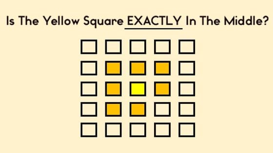 Look at the squares and pick the one in the middle. Good luck! 