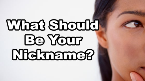 Have you ever thought about adopting a nickname but never found the right one? Here's your moment! 