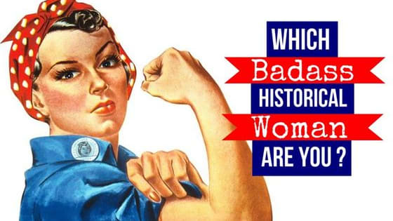 Well behaved women rarely make history!