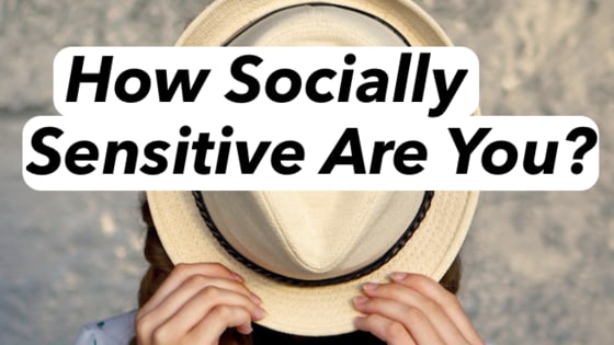 Being socially sensitive means that you can only spend so much time socializing before you feel drained. How socially sensitive are you?